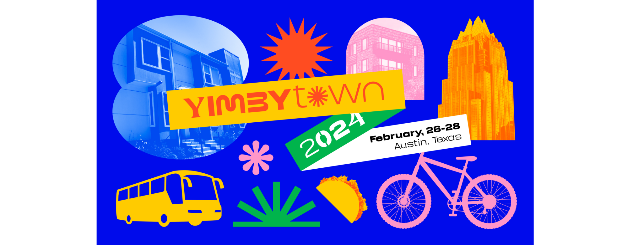 YIMBYtown 2024, February 26-28, Austin, TX